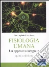 Fisiologia umana. Un approccio integrato Fisiologia umana. Un approccio integrato