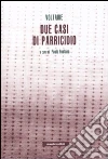 Due casi di parricidio Due casi di parricidio