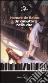 Un debutto nella vita Un debutto nella vita