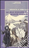 La mia scalata al Monte Bianco 1838 La mia scalata al Monte Bianco 1838