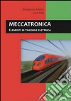 Meccatronica. Elementi di trazione elettrica Meccatronica. Elementi di trazione elettrica