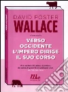 Verso Occidente l'impero dirige il suo corso Verso Occidente l'impero dirige il suo corso