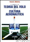 Elementi di teoria del volo e di cultura aeronautica Elementi di teoria del volo e di cultura aeronautica
