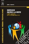 Giovani oltre la rete. Profili e modalità della partecipazione civica Giovani oltre la rete. Profili e modalità della partecipazione civica