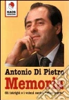 Memoria. Gli intrighi e i veleni contro «Mani pulite» Memoria. Gli intrighi e i veleni contro «Mani pulite»