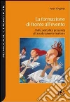 La formazione di fronte all'evento. Dalla semplice presenza all'assolutamente inatteso La formazione di fronte all'evento. Dalla semplice presenza all'assolutamente inatteso