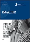 Medici fino in fondo. Il buon medico nei casi eticamente sensibili. Bollettino di dottrina sociale della Chiesa libro
