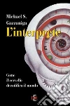 L'interprete. Come il cervello decodifica il mondo L'interprete. Come il cervello decodifica il mondo