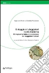 Il viaggio e i viaggiatori in età moderna. Gli inglesi in Italia e le avventure dei viaggiatori italiani Il viaggio e i viaggiatori in età moderna. Gli inglesi in Italia e le avventure dei viaggiatori italiani