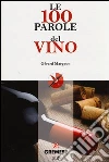 Le 100 parole del vino Le 100 parole del vino