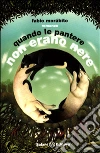 Quando le pantere erano nere Quando le pantere erano nere