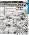 Ore 18.00, l'orario è finito. Fotografie di Massimiliano Cammellini. Ediz. italiana e inglese Ore 18.00, l'orario è finito. Fotografie di Massimiliano Cammellini. Ediz. italiana e inglese