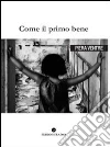Come il primo bene Come il primo bene