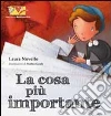 La cosa più importante La cosa più importante