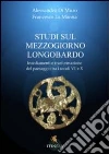 Studi sul Mezzogiorno medievale. Insediamenti e trasformazione del paesaggio tra i secoli VI e X Studi sul Mezzogiorno medievale. Insediamenti e trasformazione del paesaggio tra i secoli VI e X