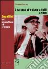 Una cosa che piace a tutti a tutti. Zavattini fra neorealismo ed erotismo Una cosa che piace a tutti a tutti. Zavattini fra neorealismo ed erotismo
