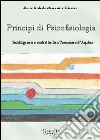 Principi di psicofisiologia. Intelligenza e realtà in san Tommaso d'Aquino Principi di psicofisiologia. Intelligenza e realtà in san Tommaso d'Aquino