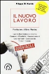 Il nuovo lavoro. Guida facile. La riforma Fornero spiegata a mia nipote Il nuovo lavoro. Guida facile. La riforma Fornero spiegata a mia nipote