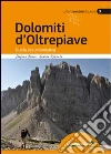Dolomiti d'Oltrepiave. Guida escursionistica Dolomiti d'Oltrepiave. Guida escursionistica