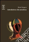 Introduzione alla metafisica Introduzione alla metafisica