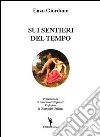 Sui sentieri del tempo Sui sentieri del tempo